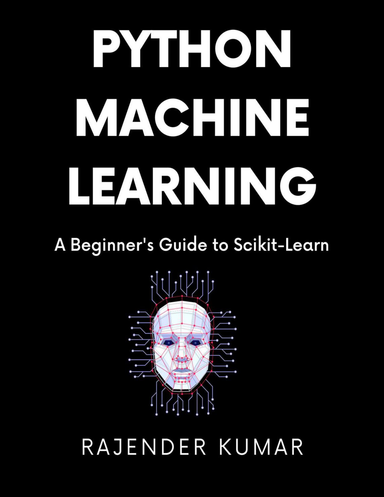 Python Machine Learning a Beginner’s Guide to Scikit Learn